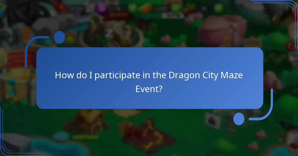 How do I participate in the Dragon City Maze Event?
